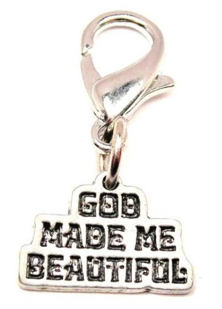 God Made Me Beautiful Zipper Pull