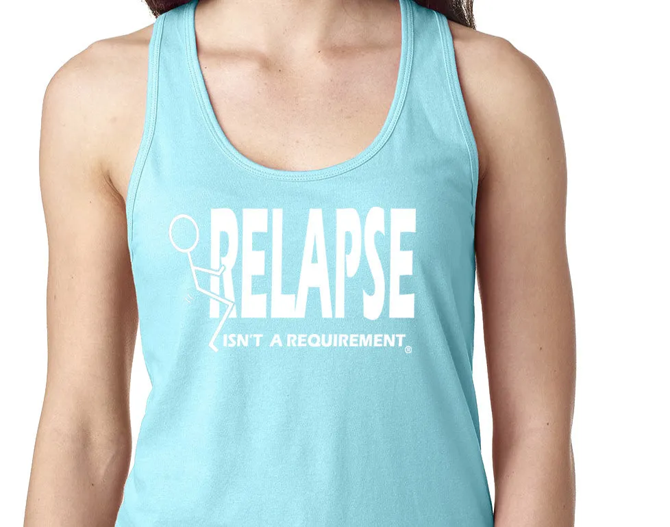 ltt- Relapse Isn't Requirement Ladies Tank Tops